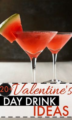 two watermelon martinis with the words 20 valentine's day drink ideas