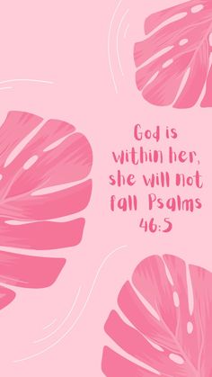 a pink background with the words, god is within her she will not fall