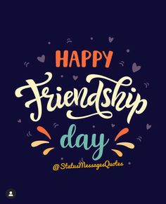 the words happy friendship day are written in colorful lettering on a dark background with hearts