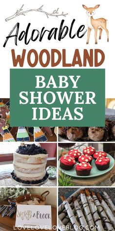 a collage of baby shower ideas including cakes, cookies and desserts with text overlay that reads adorable woodland baby shower ideas