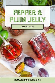 the recipe for pepper and plum jelly is shown in jars