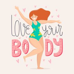 a woman in a swimsuit is dancing with the words love your body on it