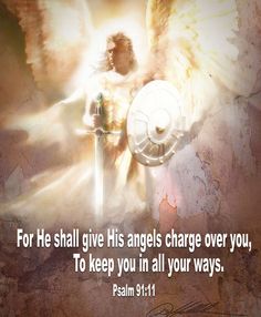 Biblical Angel, Psalm 91 11, Love Scriptures, Psalm 91