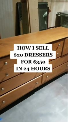 a dresser with the words how i sell $ 20 dresses for $ 350 in 24 hours