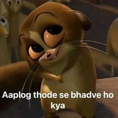 an animated animal with the caption'appolo thode se bhadve ho ky '