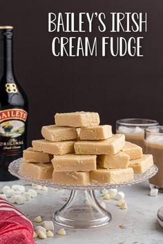 bailey's irish cream fudge on a cake plate