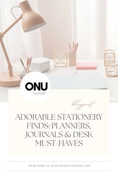 a desk with a lamp on it and the words, adorable stationery finds - planners, journals & desk must haves