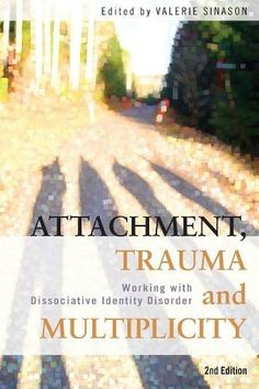 This Revised Edition of Attachment, Trauma and Multiplicity investigates the subject of Dissociative Identity Disorder. With brand new chapters on police work and attachment theory it has been fully updated to include new research and the latest understanding of patterns of attachment theory that lead to dissociation. With contributions from psychotherapists, psychiatrists, psychoanalysts and service users this book covers the background history and a description of the condition along with the Mental Health Worker, Attachment Theory, Personal Writing, Behavioral Science, Ebooks Online, Social Behavior, Human Mind