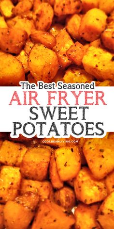 the best seasoned air fryer sweet potatoes are easy to make, and they're delicious