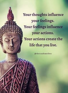 a buddha statue with a quote on it that says, your thoughts influence your feelings