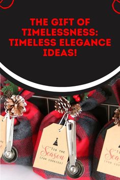 christmas gift tags with the words, the gift of timeless elegance ideas on them