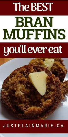 the best bran muffins you'll ever eat