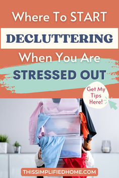 Feeling overwhelmed by the mess and not sure where to start decluttering? Don’t worry—you’re not alone! Read this post to learn the seven steps to crush overwhelm when you have no clue where to start decluttering! Decluttering Tips | How to Declutter Your Home