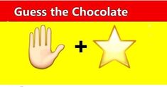 a star and hand with the words guess the chocolate