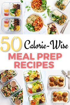 collage of different meal preps with text overlay that reads 50 calorie - wise meal prep recipes