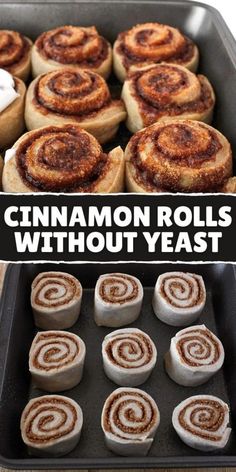 cinnamon rolls without yeast bread in a baking pan with the words cinnamon rolls without yeast bread