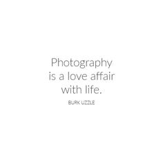 a white background with the words photography is a love affair with life