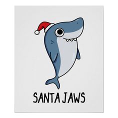 a christmas shark with santa's hat on its head and the words santa jaws