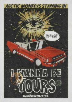 an advertisement for the movie i wanna't be yours, featuring a red car