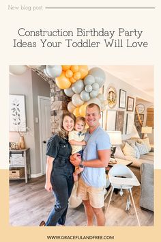 a man and woman standing next to each other in front of balloons with the words construction birthday party ideas your todd will love