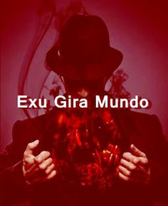 an image of a man holding something in his hands with the caption exu gira mundo