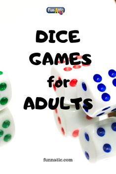 dice games for adults with text overlay that reads dice games for adults on white background