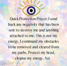 an eye with the words, quick protection prayer i send back any negativeity that has been sent to destroy me and anything attached