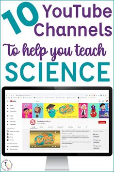 a computer screen with the words 10 youtube channels to help you teach science on it