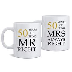 two white coffee mugs with the words 50 years of being mr and mrs always right