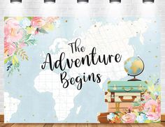 the adventure begins sign with suitcases and flowers on it in front of a world map