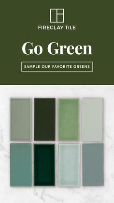 advertisement showing 8 tile samples in various shades of green with caption, 'Go Green' and CTA button, 'Sample our Favorite Greens' Green Subway Tile, Tile Brick, Brick Tile, Corporate Chic, Fireclay Tile, Handmade Tile, Subway Tile Backsplash, Green Tile