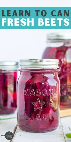 mason jars filled with fresh beets and text overlay reading learn to can fresh bees