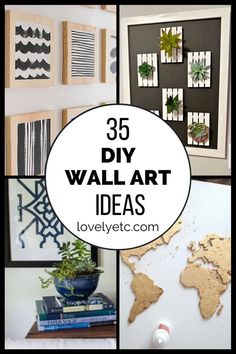 different pictures with the words 35 diy wall art ideas