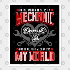 To The World He's Just A Mechanic But To Me That Mechanic Is My World Gifts -- Choose from our vast selection of art prints and posters to match with your desired size to make the perfect print or poster. Pick your favorite: Movies, TV Shows, Art, and so much more! Available in mini, small, medium, large, and extra-large depending on the design. For men, women, and children. Perfect for decoration. World Tapestry, Auto Mechanic, My World, Tapestry Design, Kids Magnets, Cool Walls, Case Stickers