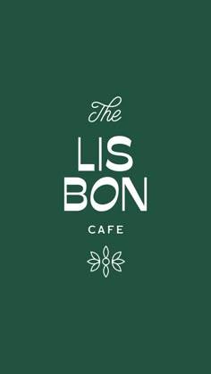 the lis bon cafe logo on a dark green background, with white lettering that reads'the lis bon cafe '