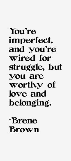 a black and white quote with the words you're imperfect, and you're wrong