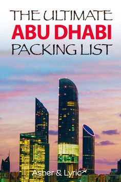 the ultimate abu dhabi packing list for travelers in asia and africa, with an image