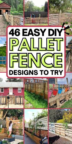 a collage of photos with the words, 46 easy diy pallet fence designs to try