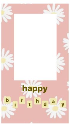 a happy birthday card with daisies on it