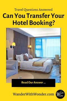 a hotel room with the words can you transfer your hotel booking? read our answer