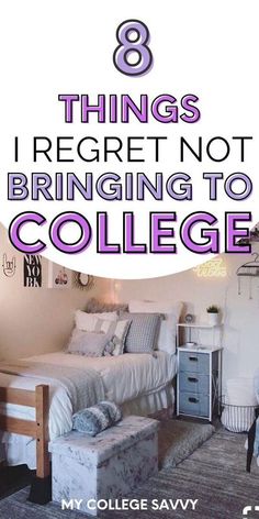 a college dorm room with the text 8 things i've been not bringing to college