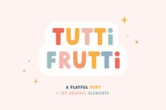 the text tutti frutti is displayed on a pink background