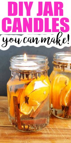 two mason jars filled with orange slices and cinnamon sticks, the words diy jar candles you