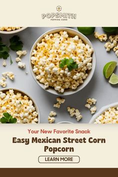 mexican street corn popcorn with limes and cilantro on the side in white bowls