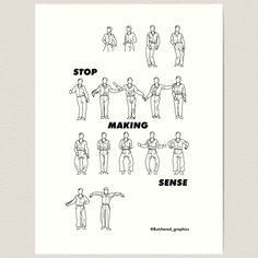 an illustrated poster with the words stop making sense