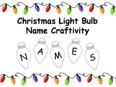 christmas light bulb name craftivity for kids to make their own names on the lights