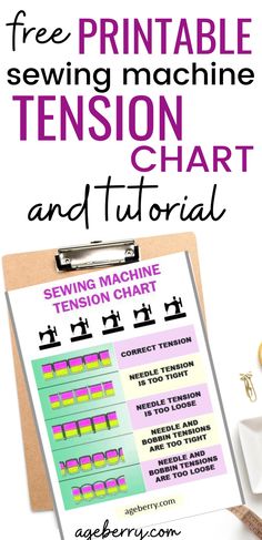 a clipboard with text that reads free printable sewing machine tension chart and instructions