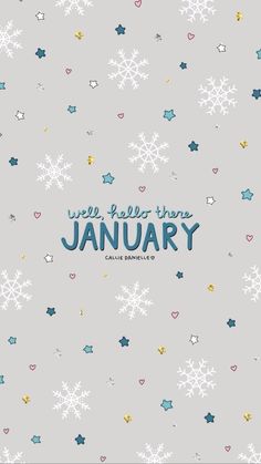 an image of snowflakes and stars with the words, we are all there january