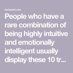 People who have a rare combination of being highly intuitive and emotionally intelligent usually display these 10 traits Eastern Spirituality, Entj Women, Empathic People, Emotional Intelligence Activities, What Is Emotional Intelligence, Reading People, High Emotional Intelligence, Emotional Maturity