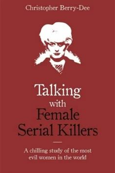 the cover of talking with female serial killers